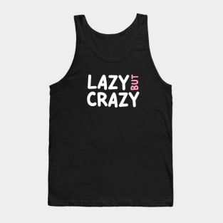 LAZY BUT CRAZY, #7 Pink (White) Tank Top